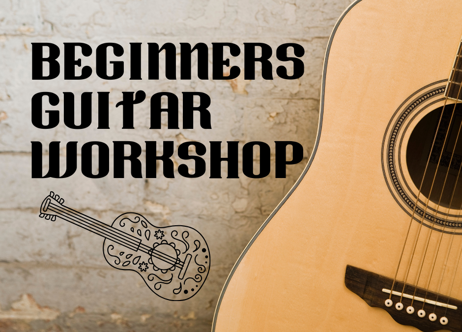 Beginners Guitar Workshop
